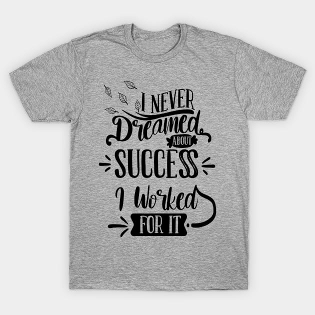 Success T-Shirt by My Artsam